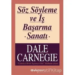 Söz Söyleme ve İş Başarma Sanatı - Dale Carnegie - Epsilon Yayınevi