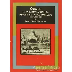 Osmanlı İmparatorluğunda Devlet ve Taşra Toplumu - Dina Rizk Khoury - Tarih Vakfı Yurt Yayınları