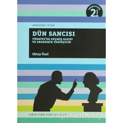 Dün Sancısı - Oktay Özel - Tarih Vakfı Yurt Yayınları