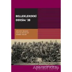 Belleklerdeki Dersim 38 - Şükrü Aslan - Tarih Vakfı Yurt Yayınları