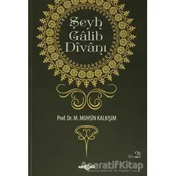 Şeyh Galib Divanı - M. Muhsin Kalkışım - Akçağ Yayınları - Ders Kitapları