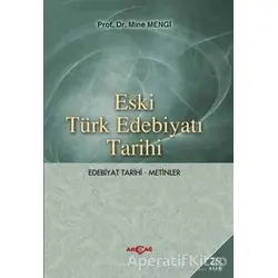 Eski Türk Edebiyatı Tarihi - Mine Mengi - Akçağ Yayınları