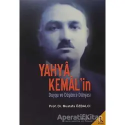 Yahya Kemal’in Duygu ve Düşünce Dünyası - Mustafa Özbalcı - Akçağ Yayınları - Ders Kitapları