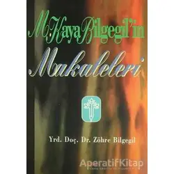 M. Kaya Bilgegil’in Makaleleri - Zöhre Bilgegil - Akçağ Yayınları