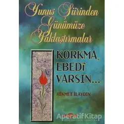 Yunus Şiirinden Günümüze Yaklaştırmalar - Hikmet İlaydın - Akçağ Yayınları