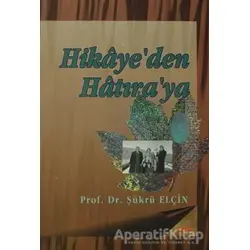 Hikaye’den Hatıra’ya - Şükrü Elçin - Akçağ Yayınları
