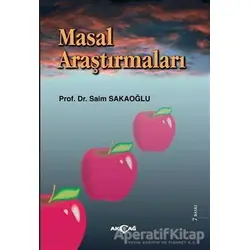 Masal Araştırmaları - Saim Sakaoğlu - Akçağ Yayınları