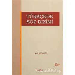 Türkçede Söz Dizimi - Leyla Karahan - Akçağ Yayınları