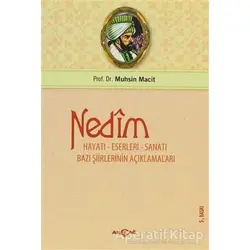 Nedim Hayatı - Eserleri - Sanatı - Muhsin Macit - Akçağ Yayınları