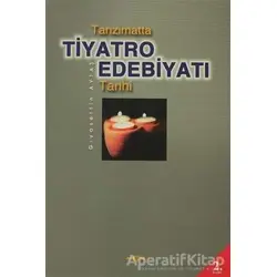 Tanzimatta Tiyatro Edebiyatı Tarihi - Gıyasettin Aytaş - Akçağ Yayınları