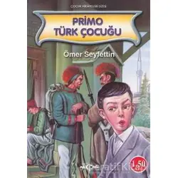 Primo Türk Çocuğu - Ömer Seyfettin - Akçağ Yayınları