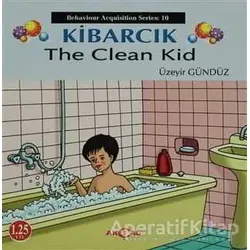 Kibarcık The Clean Kid - Üzeyir Gündüz - Akçağ Yayınları