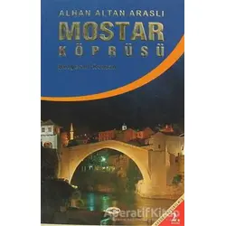 Mostar Köprüsü - Altan Araslı - Akçağ Yayınları