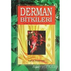Derman Bitkileri Dünden Bugüne Beslenirken Tedavi - Hüseyin Koç - Akçağ Yayınları