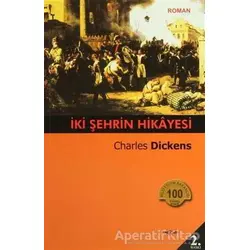 İki Şehrin Hikayesi - Charles Dickens - Akçağ Yayınları
