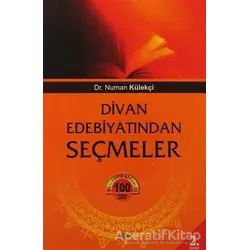 Divan Edebiyatından Seçmeler - Numan Külekçi - Akçağ Yayınları