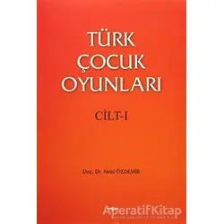 Türk Çocuk Oyunları (2 Cilt Takım) - Nebi Özdemir - Akçağ Yayınları - Ders Kitapları