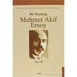 Bir Mustarip Mehmet Akif Ersoy - Kazım Yetiş - Akçağ Yayınları - Ders Kitapları