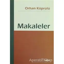 Makaleler - Orhan Köprülü - Akçağ Yayınları