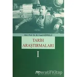 Tarih Araştırmaları 1 - Mehmed Fuad Köprülü - Akçağ Yayınları - Ders Kitapları