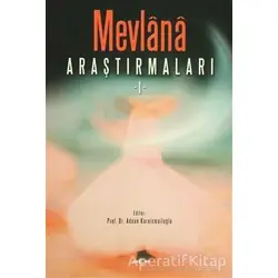 Mevlana Araştırmaları 1 - Kolektif - Akçağ Yayınları