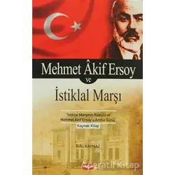 Mehmet Akif Ersoy ve İstiklal Marşı - Rıfkı Kaymaz - Akçağ Yayınları - Ders Kitapları