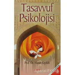 Tasavvuf Psikolojisi - Hasan Kayıklık - Akçağ Yayınları