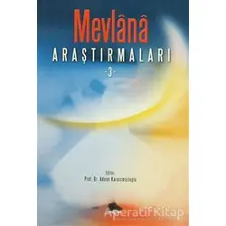 Mevlana Araştırmaları 3 - Kolektif - Akçağ Yayınları