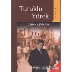 Tutuklu Yürek - Osman Çeviksoy - Akçağ Yayınları