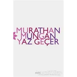 Yaz Geçer - Murathan Mungan - Metis Yayınları
