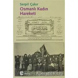Osmanlı Kadın Hareketi - Serpil Çakır - Metis Yayınları