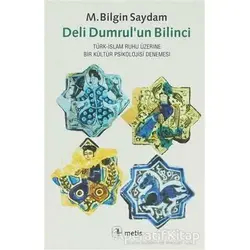 Deli Dumrul’un Bilinci - M. Bilgin Saydam - Metis Yayınları