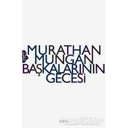 Başkalarının Gecesi - Murathan Mungan - Metis Yayınları