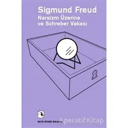 Narsizm Üzerine ve Schreber Vakası - Sigmund Freud - Metis Yayınları