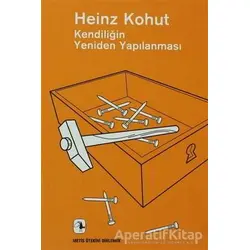 Kendiliğin Yeniden Yapılanması - Heinz Kohut - Metis Yayınları