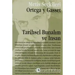Tarihsel Bunalım ve İnsan - Jose Ortega y Gasset - Metis Yayınları