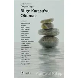 Bilge Karasu’yu Okumak - Engin Kılıç - Metis Yayınları