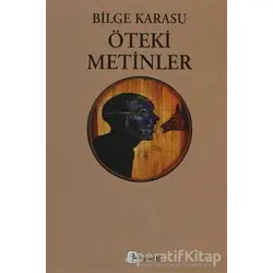 Öteki Metinler - Bilge Karasu - Metis Yayınları