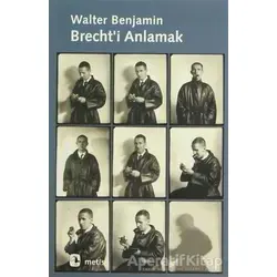 Brecht’i Anlamak - Walter Benjamin - Metis Yayınları