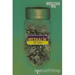 Meskalin 60 Draje - Murathan Mungan - Metis Yayınları
