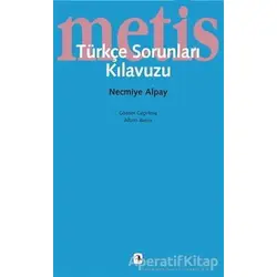 Türkçe Sorunları Kılavuzu - Necmiye Alpay - Metis Yayınları