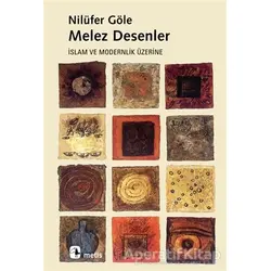 Melez Desenler - Nilüfer Göle - Metis Yayınları