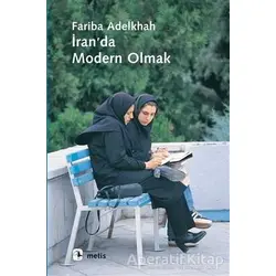 İranda Modern Olmak - Fariba Adelkhah - Metis Yayınları