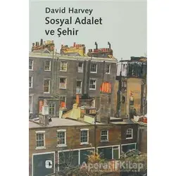Sosyal Adalet ve Şehir - David Harvey - Metis Yayınları