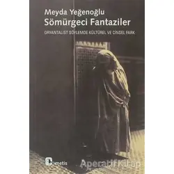 Sömürgeci Fantaziler - Meyda Yeğenoğlu - Metis Yayınları
