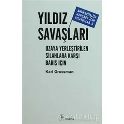 Yıldız Savaşları - Karl Grossman - Metis Yayınları