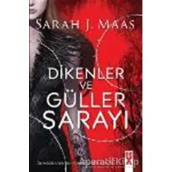 Dikenler ve Güller Sarayı - Sarah J. Maas - Dex Yayınevi