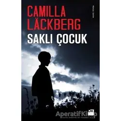 Saklı Çocuk - Camilla Lackberg - Doğan Kitap