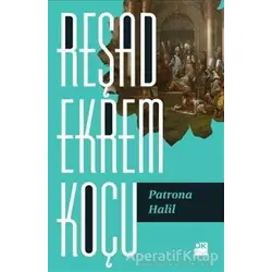 Patrona Halil - Reşad Ekrem Koçu - Doğan Kitap