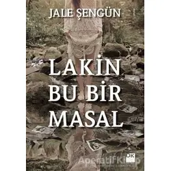 Lakin Bu Bir Masal - Jale Şengün - Doğan Kitap